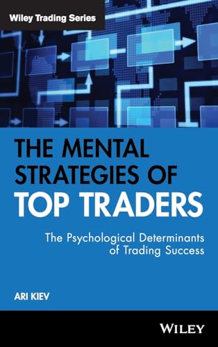 The Mental Strategies of Top Traders: The Psychological Determinants of Trading Success (Wiley Trading) von Wiley